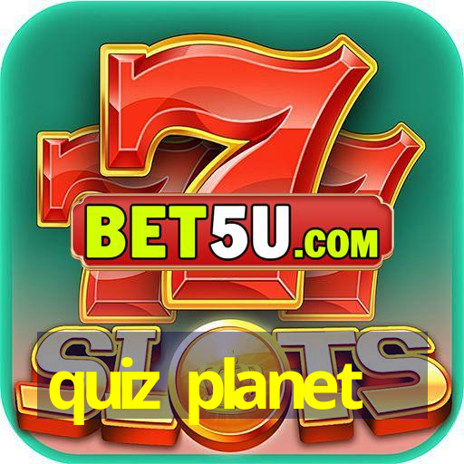 quiz planet